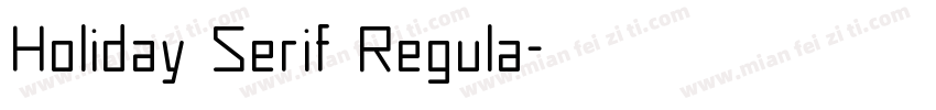 Holiday Serif Regula字体转换